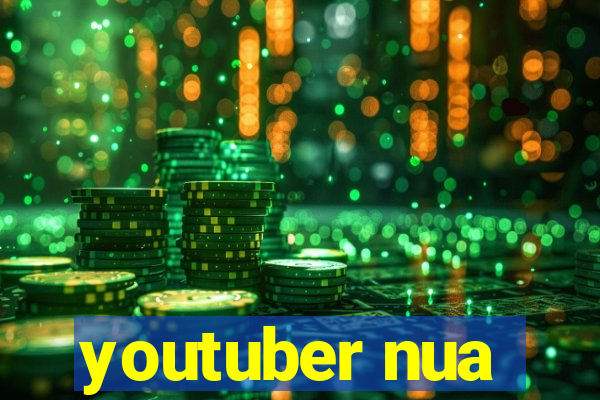 youtuber nua